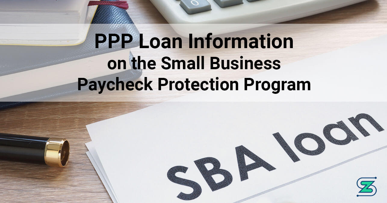 PPP Loan Information on the Small Business Paycheck Protection Program over an image of SBA loan application on desk
