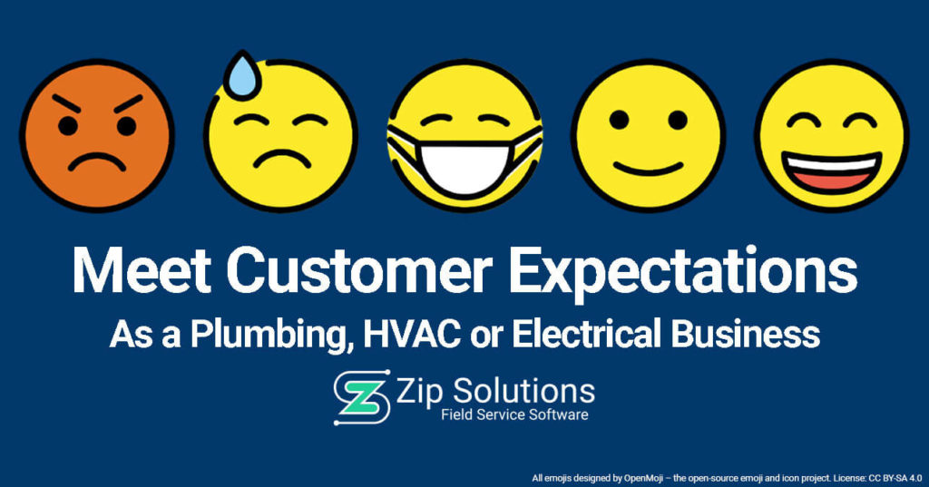 Meet customer expectations as a plumbing, HVAC or electrical business blog from Zip Solutions with image with emojis