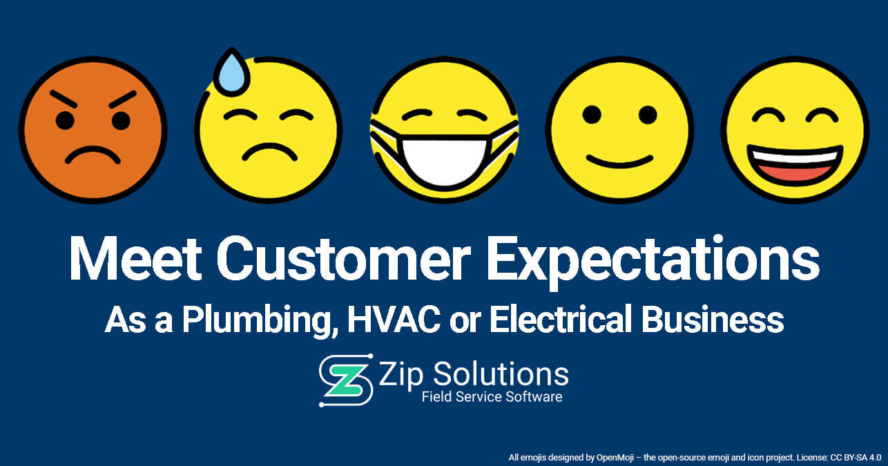 Meet customer expectations as a plumbing, HVAC or electrical business blog from Zip Solutions with image with emojis